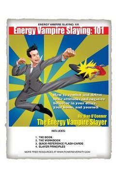 Coperta cărții 'Energy Vampire Slaying: 101: How to combat negativity and toxic attitudes in your office, in your home, and in yourself'