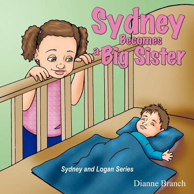 Sydney Becomes a Big Sister - Dianne Branch