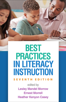 Best Practices in Literacy Instruction - Lesley Mandel Morrow