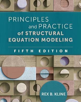 Principles and Practice of Structural Equation Modeling - Rex B. Kline