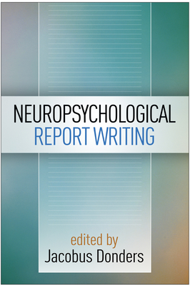 Neuropsychological Report Writing - Jacobus Donders