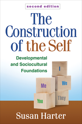 The Construction of the Self: Developmental and Sociocultural Foundations - Susan Harter