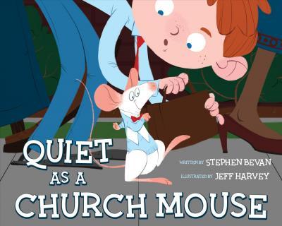 Quiet as a Church Mouse - Stephen Bevan