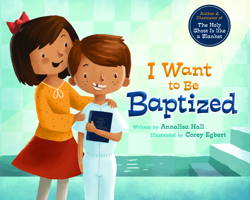 I Want to Be Baptized - Annalisa Hall