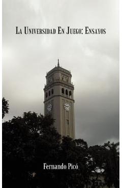 Coperta cărții 'La Universidad En Juego: Ensayos - Fernando Pic'