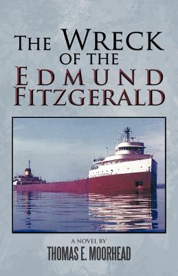 The Wreck of the Edmund Fitzgerald - Thomas E. Moorhead