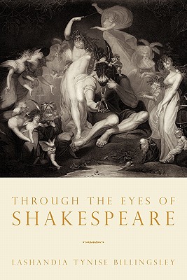 Through the Eyes of Shakespeare - Lashandia Tynise Billingsley