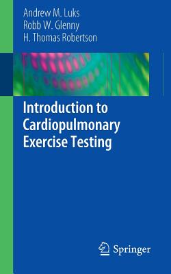 Introduction to Cardiopulmonary Exercise Testing - Andrew M. Luks