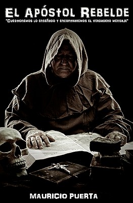 El Apóstol Rebelde - Mauricio Puerta