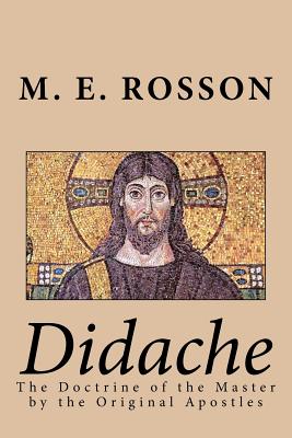Didache -The Doctrine of the Master by the Original Apostles - Twelve Apostles