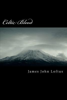 Celtic Blood - James John Loftus