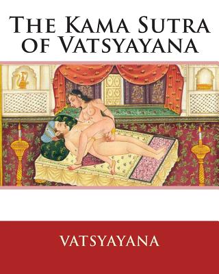 The Kama Sutra of Vatsyayana - Richard Burton