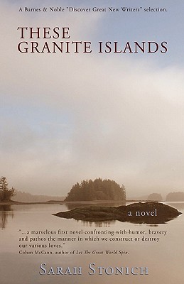 These Granite Islands - Sarah L. Stonich