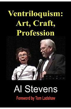 Coperta cărții 'Ventriloquism: Art, Craft, Profession - Al Stevens'