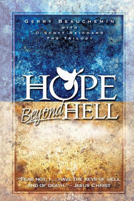 Hope Beyond Hell: The Righteous Purpose of God's Judgment - D. Scott Reichard