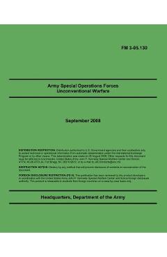 Poza produsului Army Special Operations Forces Unconventional Warfare: FM 3-05.130 - Department Of The Army