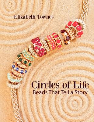 Coperta cărții 'Circles of Life: Beads That Tell A Story - Elizabeth Townes'
