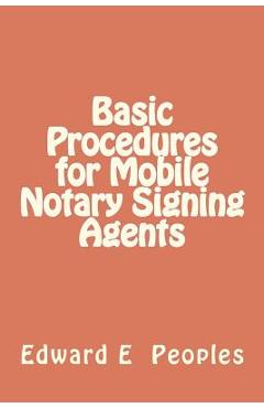 Coperta cărții 'Basic Procedures for Mobile Notary Signing Agents - Edward E. Peoples'