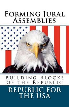 Forming Jural Assemblies: Building Blocks of the Republic - David E. Robinson 