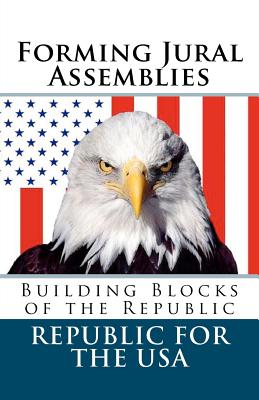 Forming Jural Assemblies: Building Blocks of the Republic - David E. Robinson