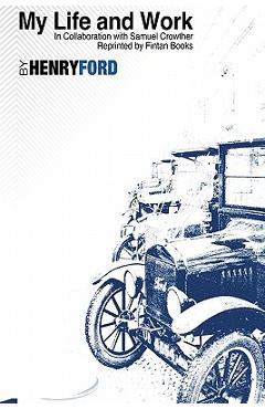 Poza produsului My Life and Work by Henry Ford: Fintan Books - Henry Ford