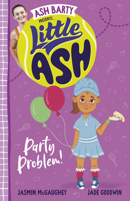 Little Ash Party Problem! - Ash Barty