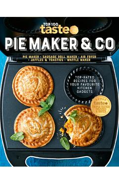 Poza produsului Pie Maker & Co: 100 Top-Rated Recipes for Your Favourite Kitchen Gadgetsfrom Australia's Number #1 Food Site - Taste Com Au