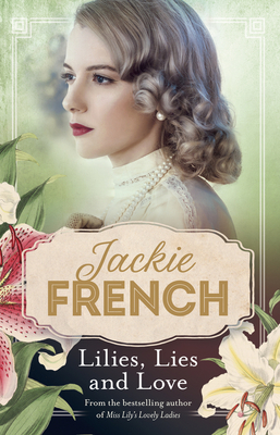 Lilies, Lies and Love (Miss Lily, #4) - Jackie French