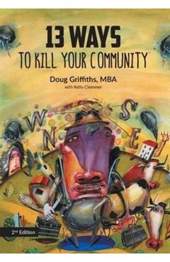 13 Ways to Kill Your Community 2nd Edition - Doug Griffiths