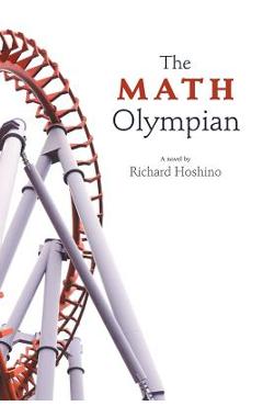 Poza produsului The Math Olympian - Richard Hoshino
