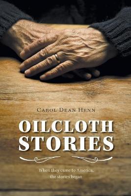 Oilcloth Stories - Carol Dean Henn