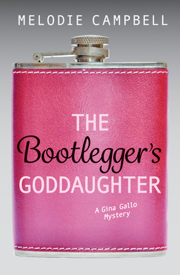 The Bootlegger's Goddaughter - Melodie Campbell