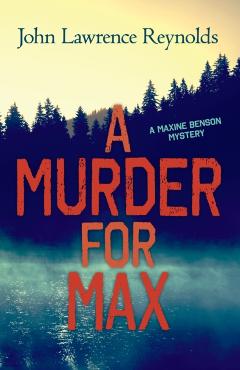 A Murder for Max - John Lawrence Reynolds