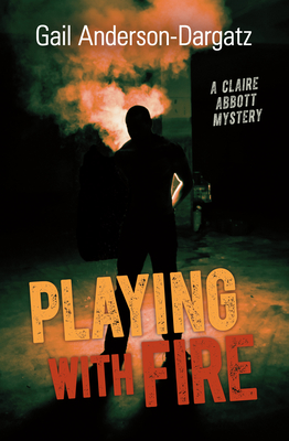 Playing with Fire - Gail Anderson-dargatz