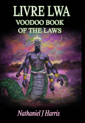 Livre Lwa: Book of the Voodoo Laws - Nathaniel J. Harris