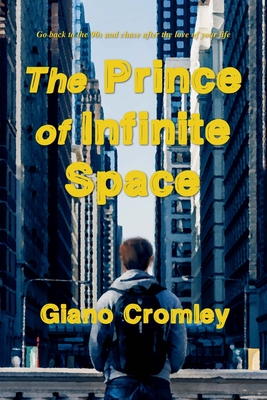 The Prince of Infinite Space - Giano Cromley