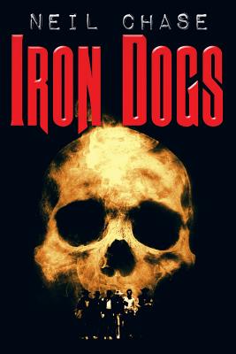 Iron Dogs - Neil Chase