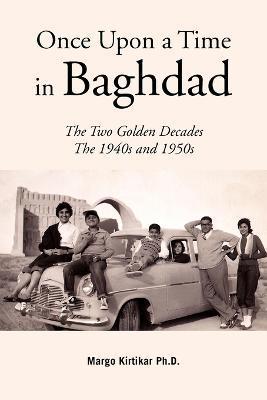 Once Upon a Time in Baghdad - Margo Kirtikar