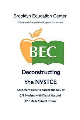 Deconstructing the NYSTCE - Bridgette Gubernatis