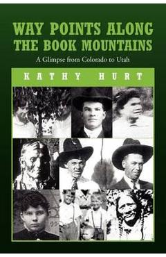 Coperta cărții 'Way Points Along The Book Mountains - Kathy Hurt'