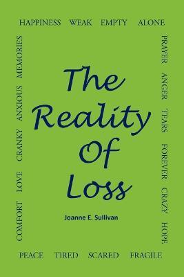 The Reality of Loss - Joanne E. Sullivan