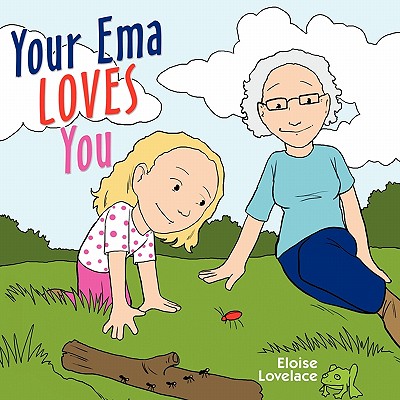 Your Ema Loves You - Eloise Lovelace