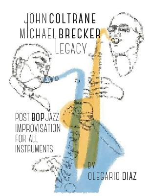 John Coltrane Michael Brecker Legacy - Olegario Diaz