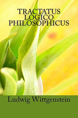 Tractatus Logico Philosophicus: Logical-Philosophical Treatise - Bertrand Russell