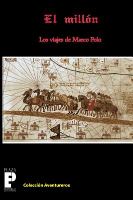 El Millón, los viajes de Marco Polo - Marco Polo