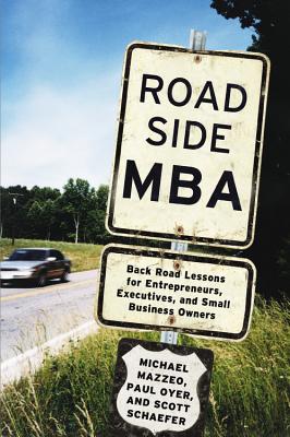 Coperta cărții 'Roadside MBA: Back Road Lessons for Entrepreneurs, Executives, and Small Business Owners - Michael Mazzeo'