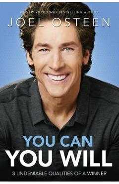 Coperta cărții 'You Can, You Will: 8 Undeniable Qualities of a Winner - Joel Osteen'