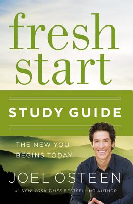 Fresh Start: The New You Begins Today - Joel Osteen