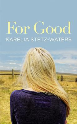 For Good - Karelia Stetz-waters