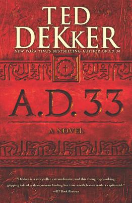 A.D. 33 - Ted Dekker